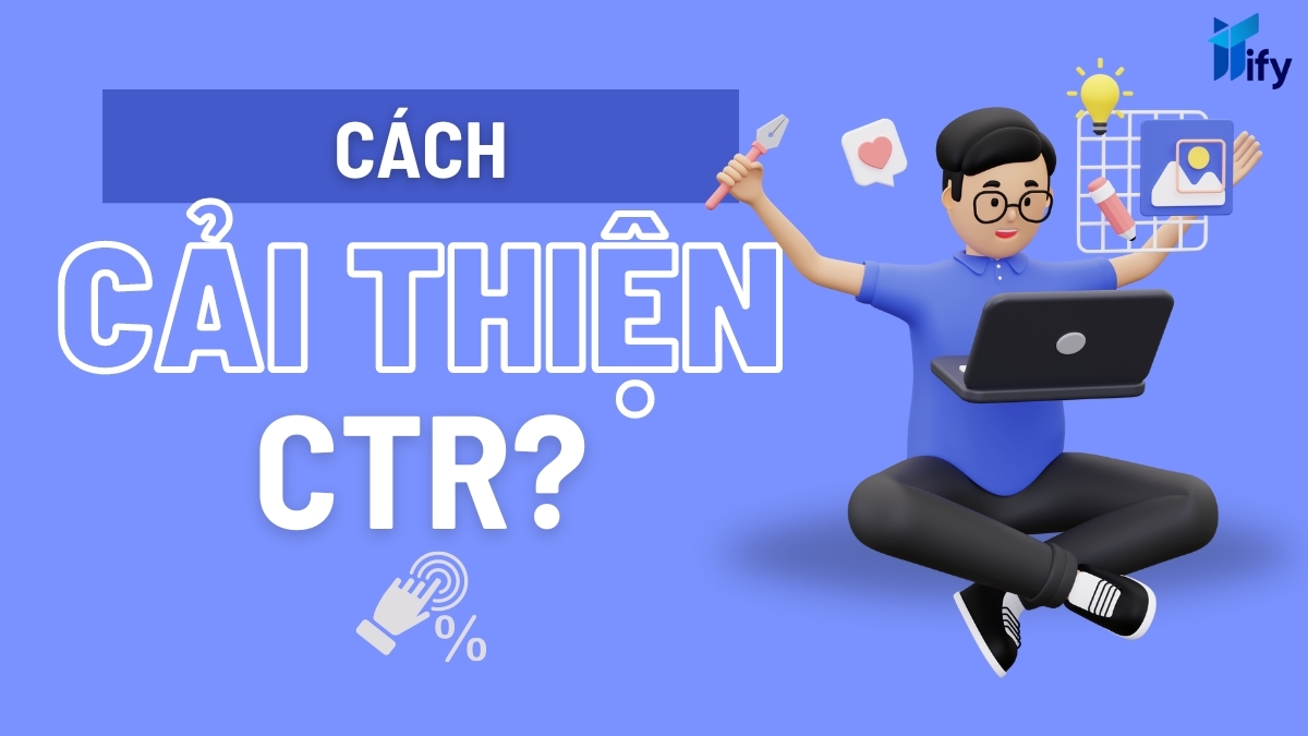 Cách Cải Thiện CTR