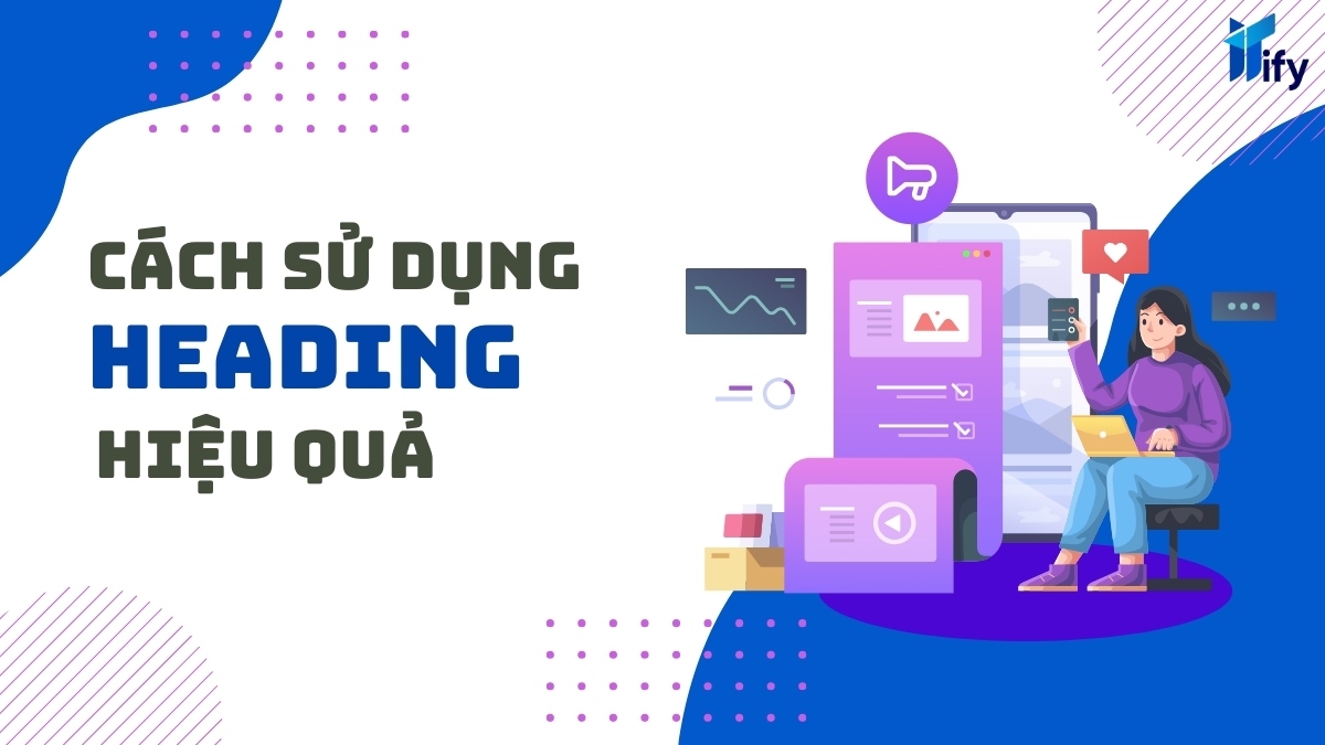 Cách sử dụng Heading hiệu quả