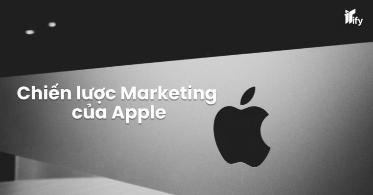 Chiến Lược Marketing của Apple: 8 Bí Quyết Thành Công Của Gã Khổng Lồ Công Nghệ