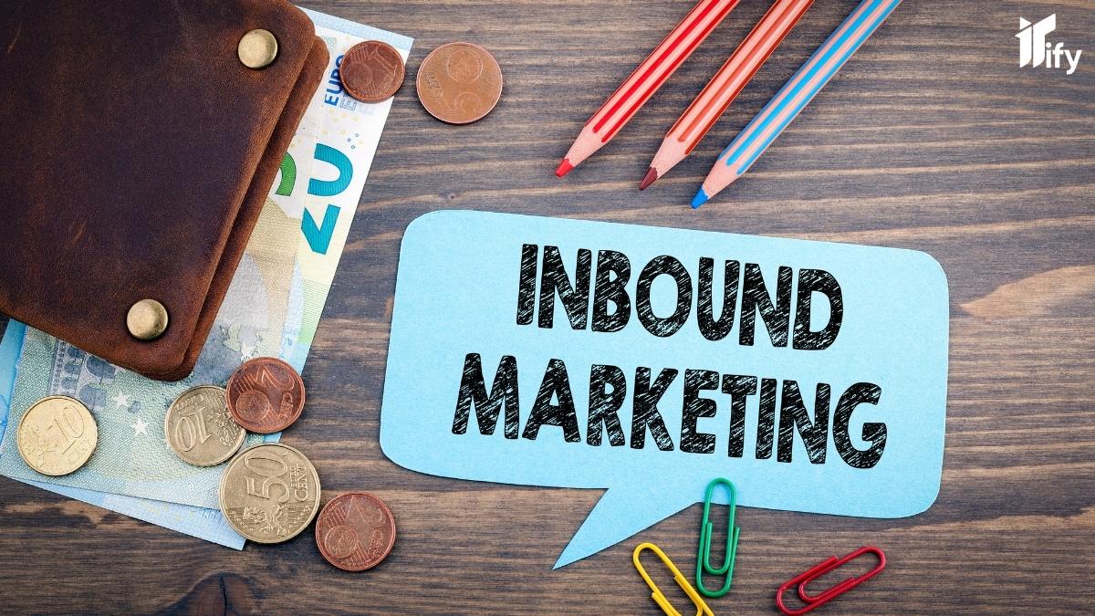 Inbound Marketing Là Gì? Cẩm Nang Thành Công Từ A đến Z Cho Doanh Nghiệp