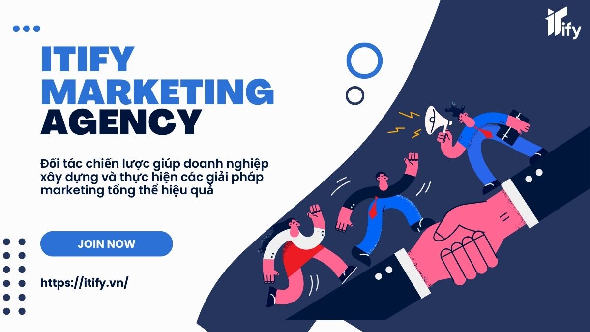 ITIFY - Đồng Hành Cùng Doanh Nghiệp Trong Các Chiến Dịch Digital Marketing