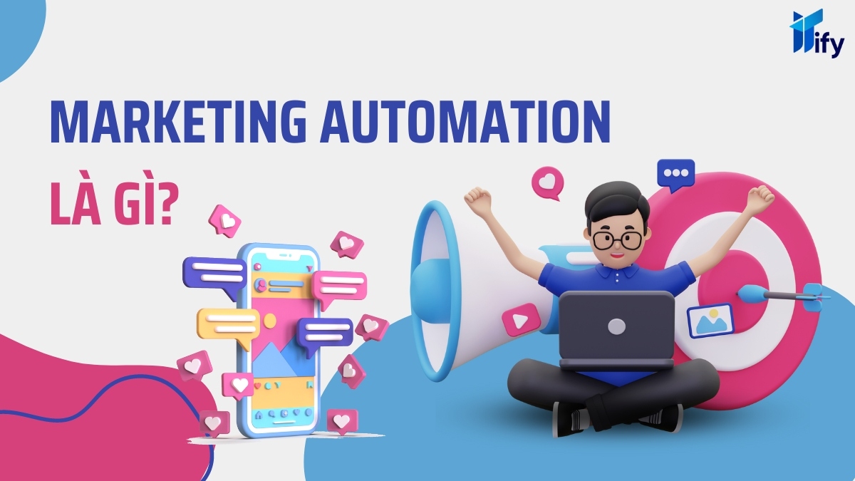 Marketing Automation Là Gì?