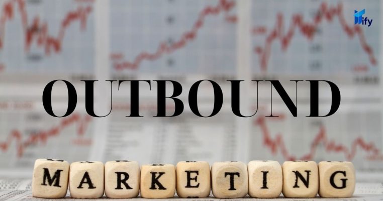 Outbound Marketing là gì? Khám Phá 5 Chiến Lược Hiệu Quả Để Tăng Doanh Thu Ngay Lập Tức