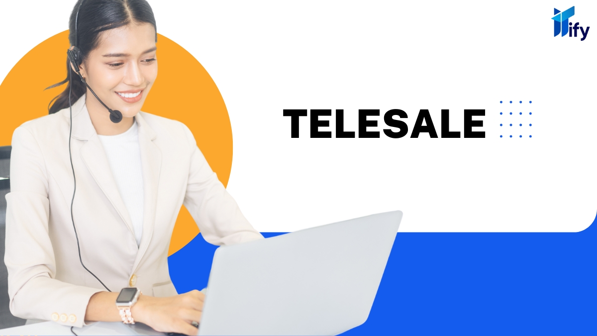 Telesale (gọi điện đến khách hàng)