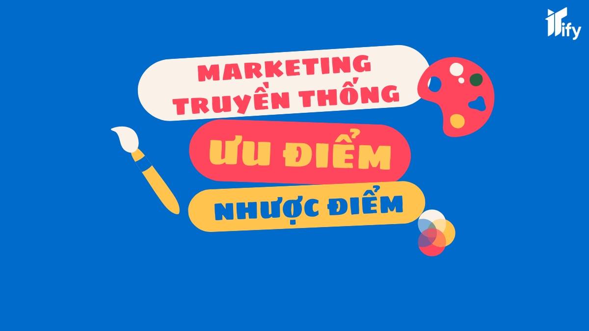 Ưu Điểm Và Nhược Điểm Của Marketing Truyền Thống