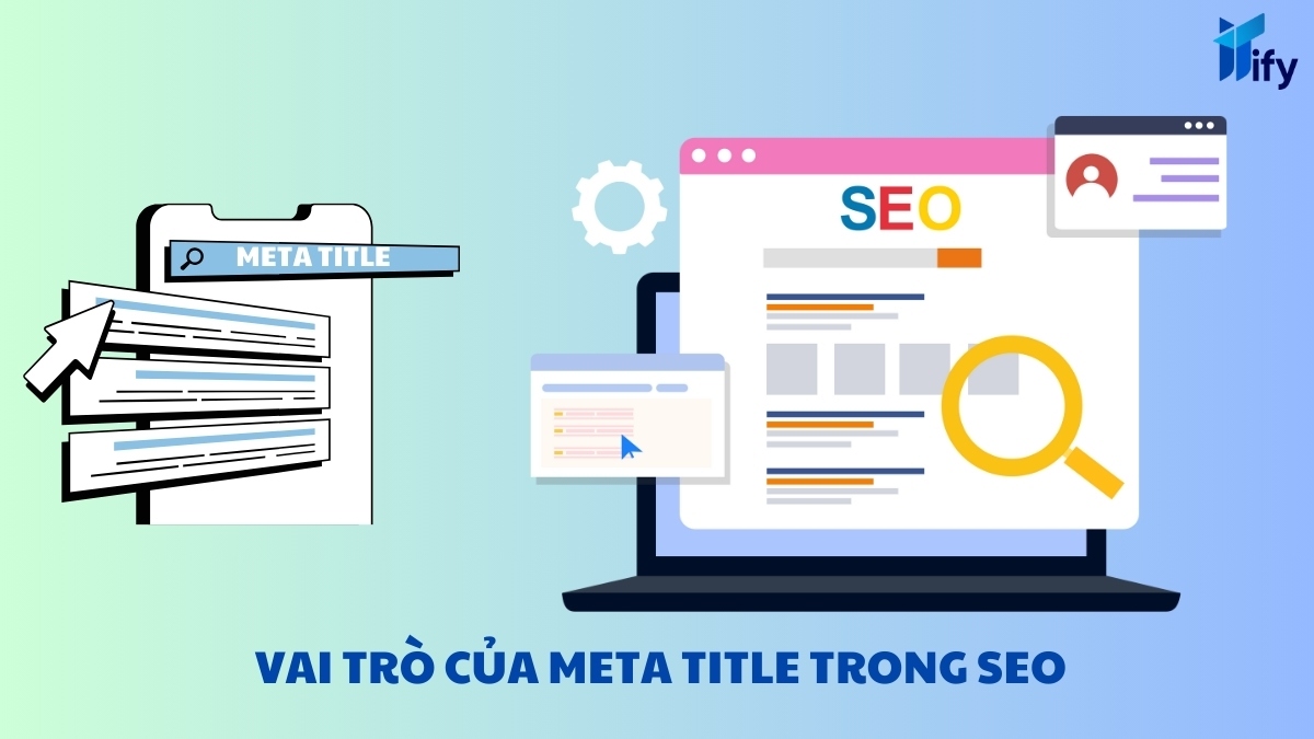 Vai trò của Meta Title trong SEO