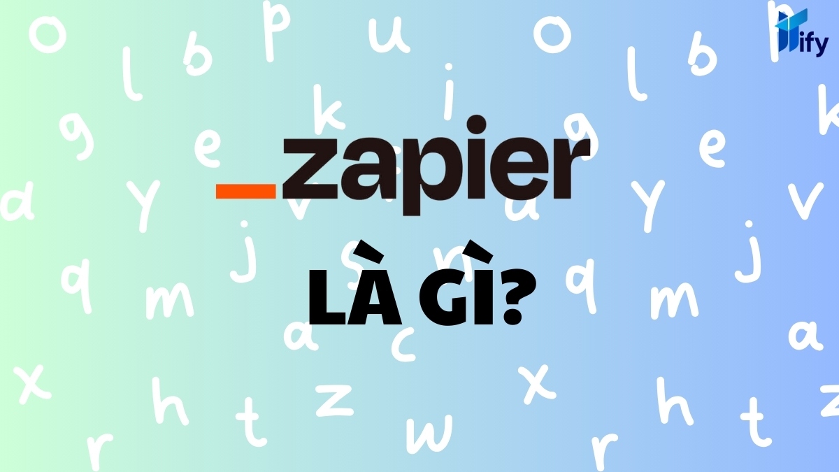 Zapier Là Gì?