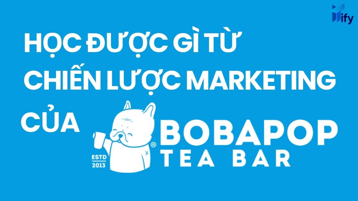 Học được gì từ chiến lược marketing của BoBaPopP