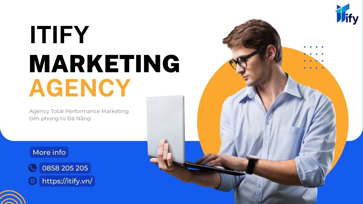 Nâng tầm định vị thương hiệu cùng Dịch vụ Marketing tổng thể của ITIFY Marketing Agency