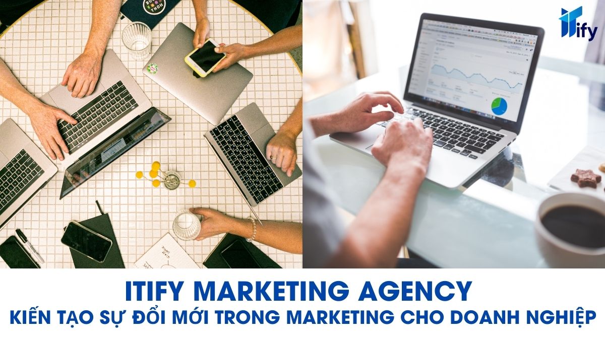 ITIFY - Kiến tạo sự đổi mới trong marketing cho doanh nghiệp