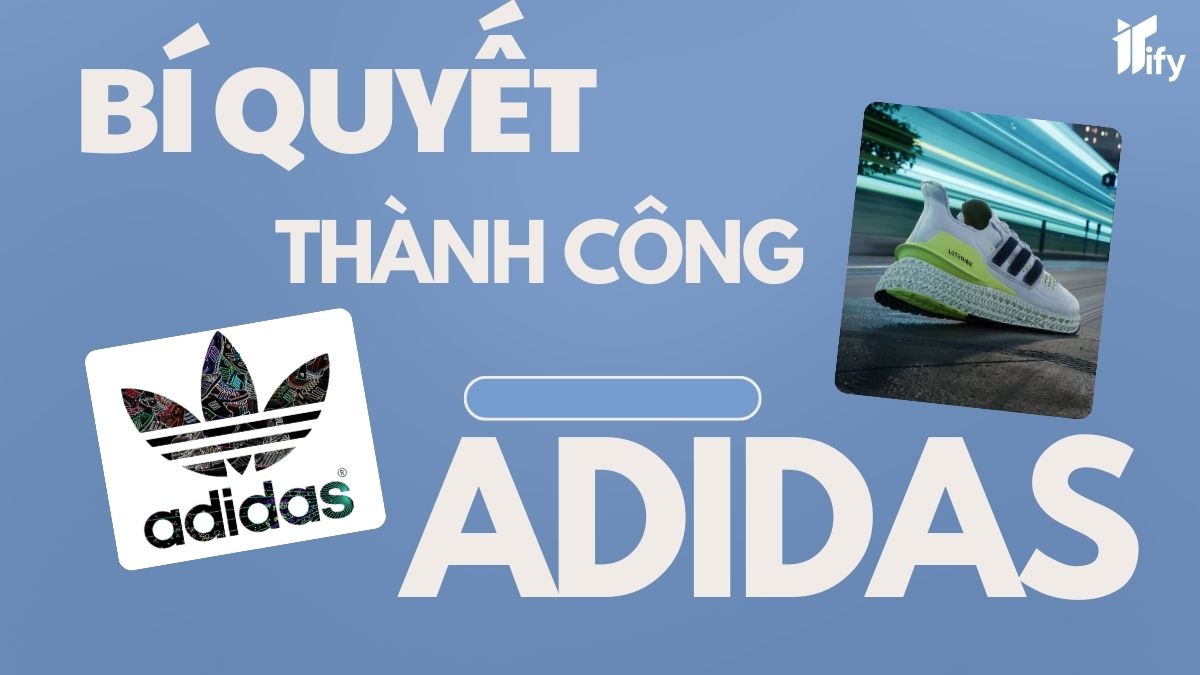 Bí quyết thành công qua chiến lược Marketing của Adidas tại Việt Nam