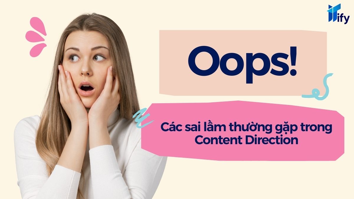 Các sai lầm thường gặp khi xây dựng content direction