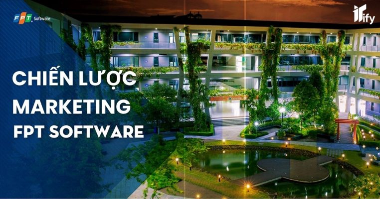 Giải Mã Chi Tiết Chiến Lược Marketing Của FPT Software