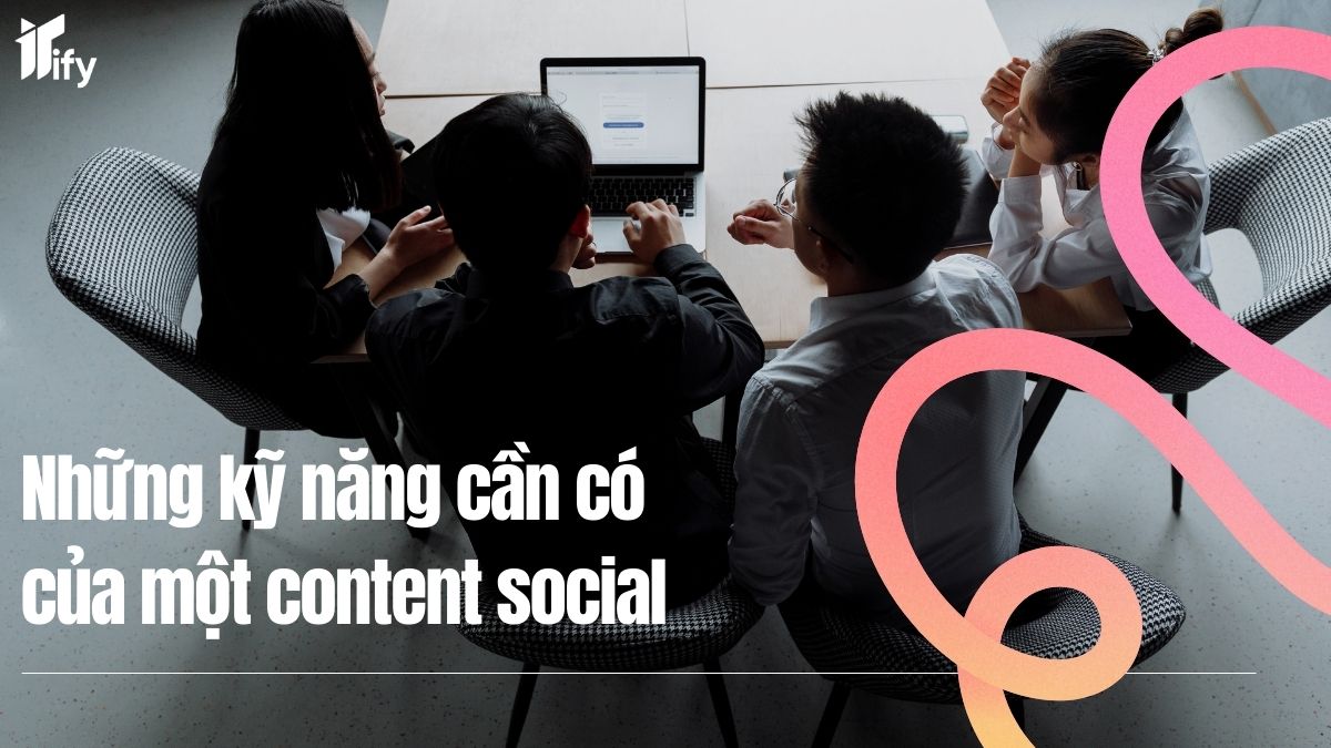 Những kỹ năng cần có của một content social