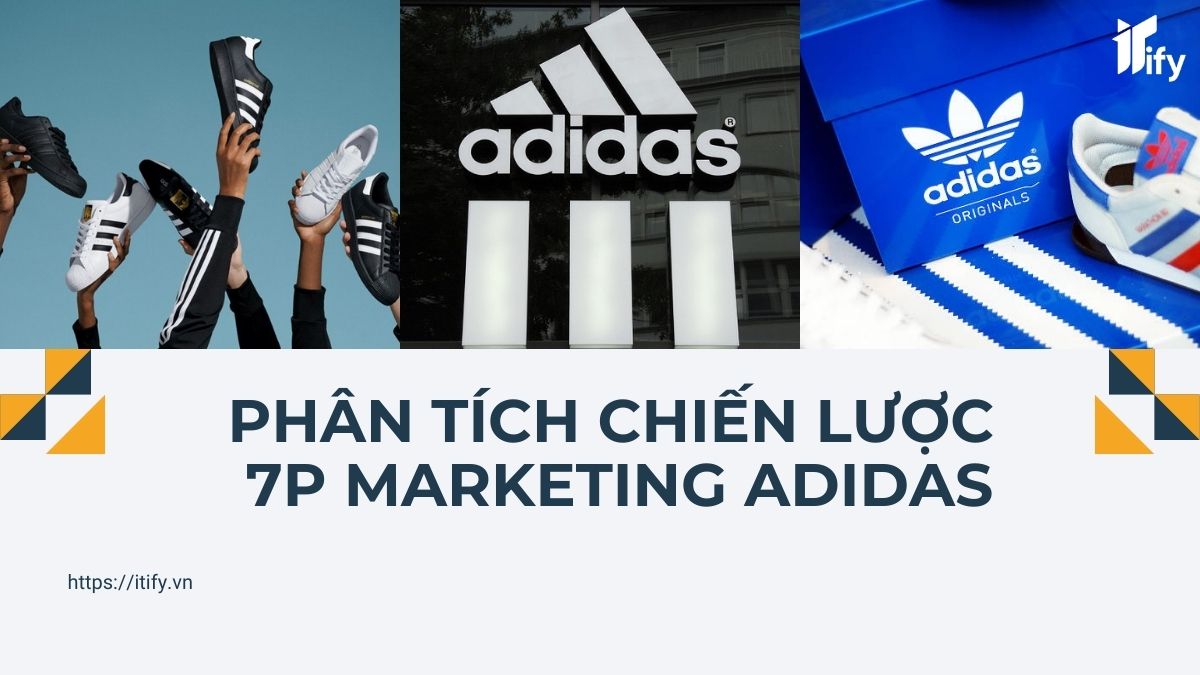 Phân thích chiến lược 7P Marketing của Adidas