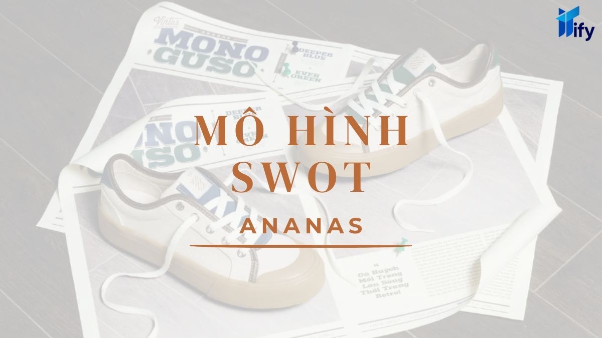 Phân thích mô hình SWOT của Ananas