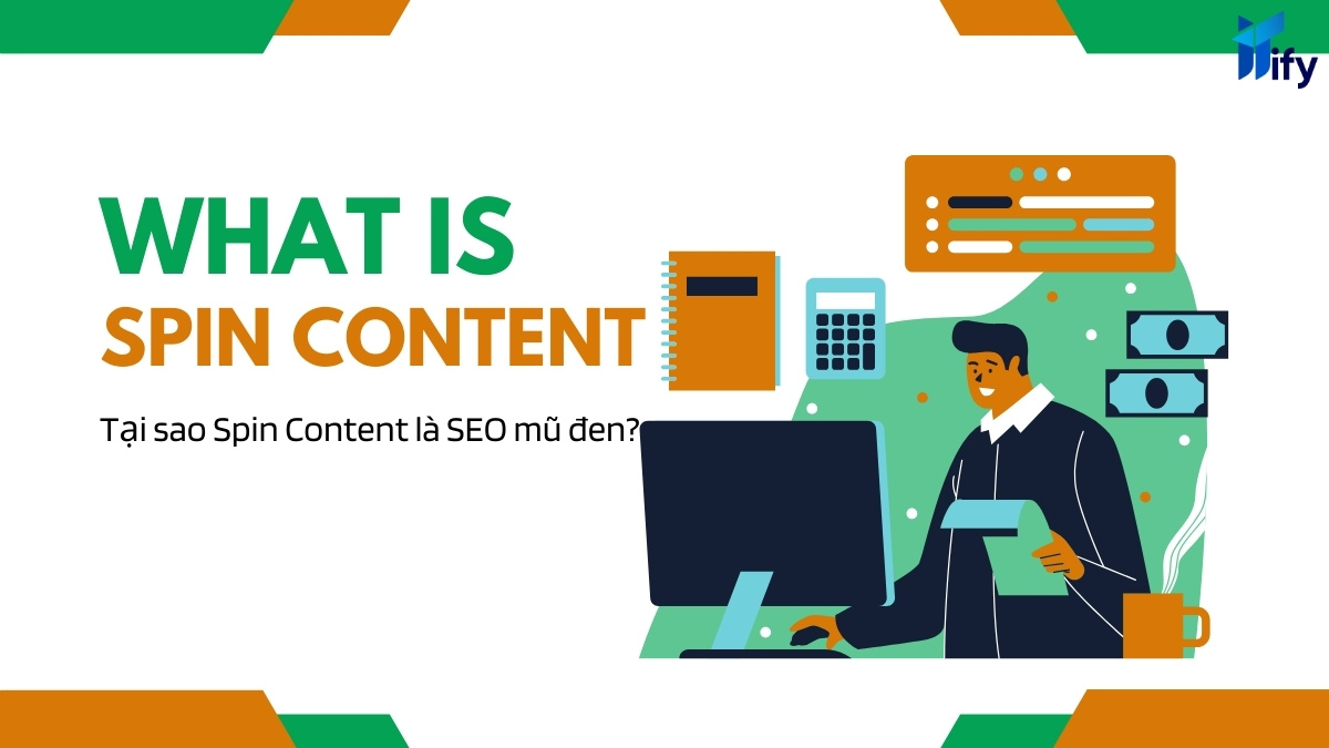 Spin Content Là Gì? Những Rủi Ro Bạn Cần Tránh Khi Tạo Spin Content Spin content là gì? Giải thích lí do spin content là SEO mũ đen