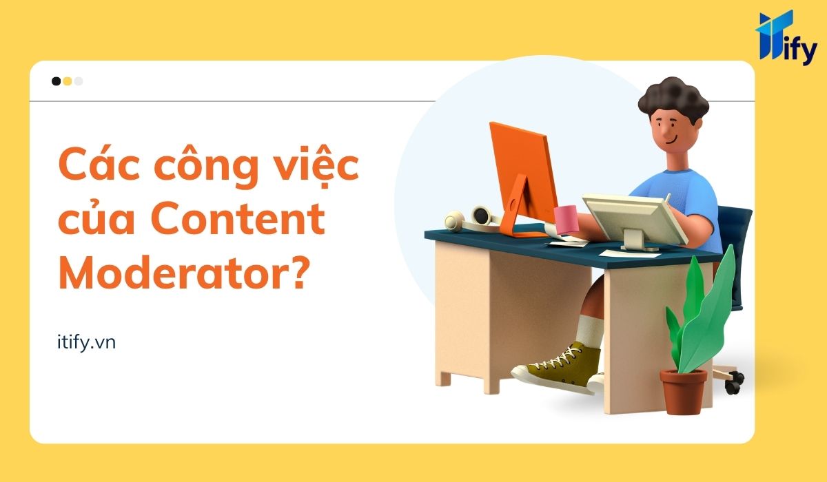 cac cong viec cua content moderator