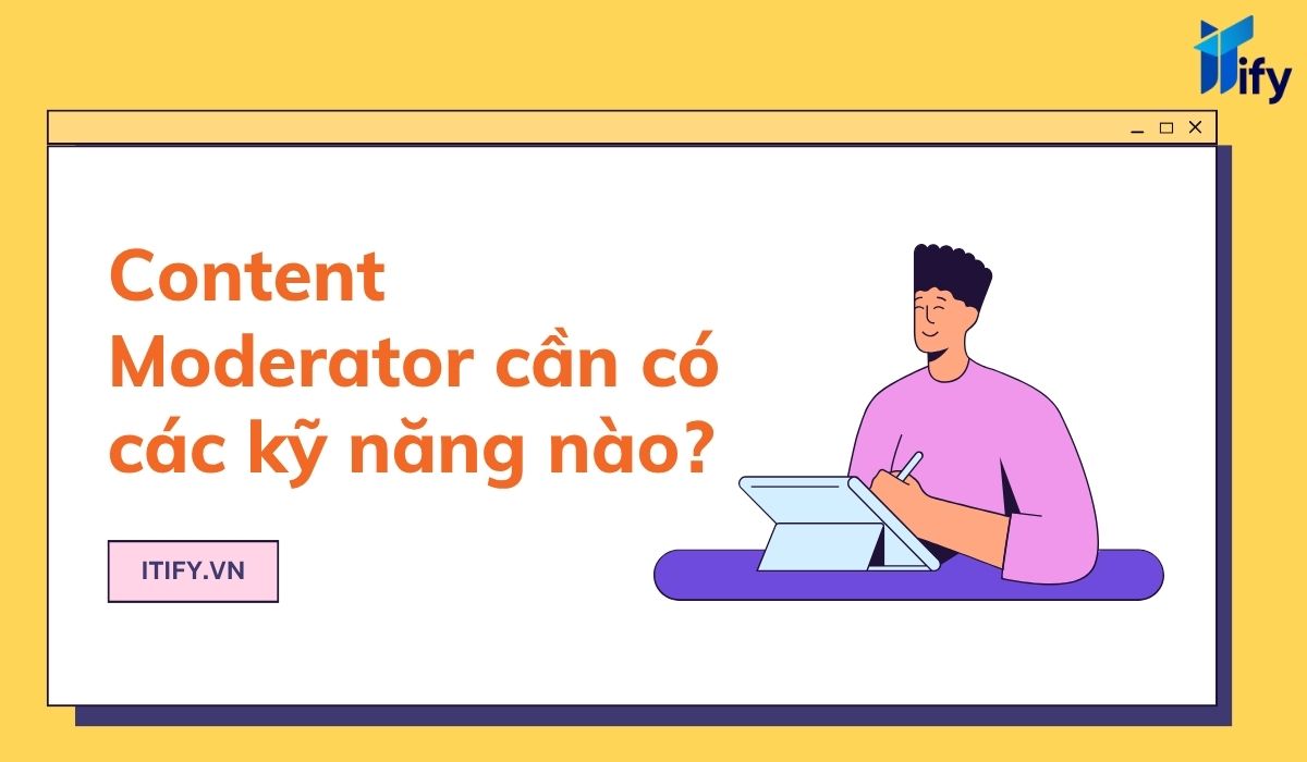 content moderator can co cac ky nang nao