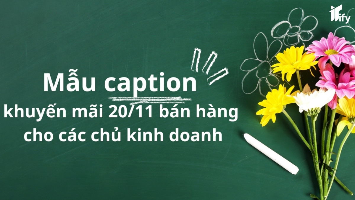 Trọn bộ content 20/10 hay và ý nghĩa khiến người đọc xúc động Mẫu content 20/10 dành cho shop hoa